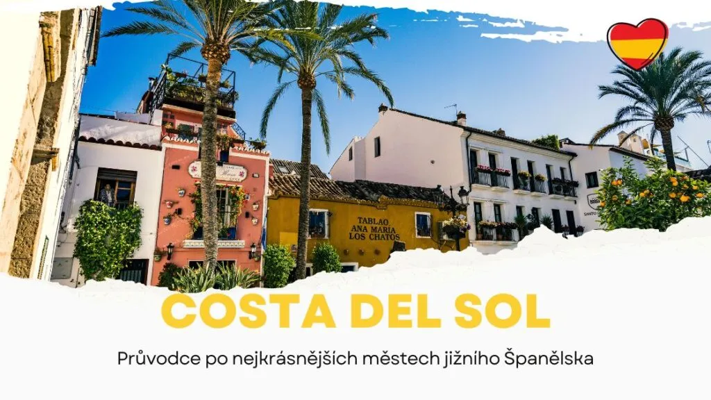 costa del sol - průvodce nejkrásnějšími městy jižního španělska